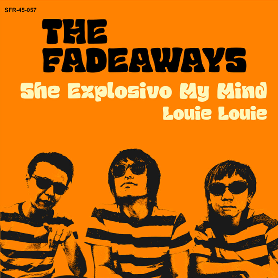 The Fadeaways - She Explosivo My Mind 7"